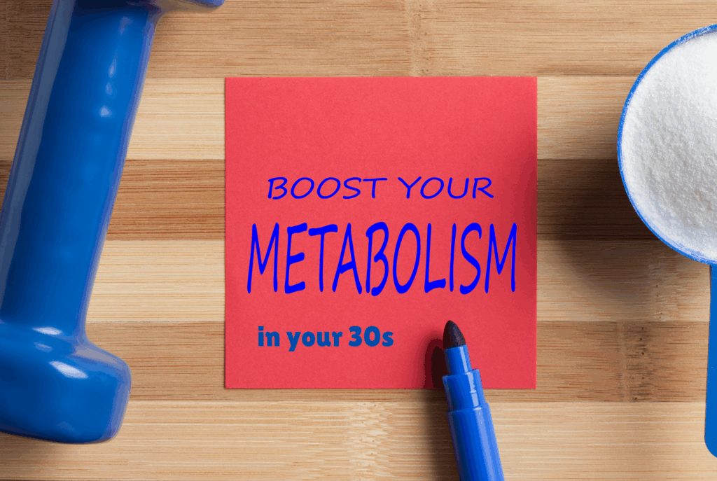 Boost metabolism in your 30s sign